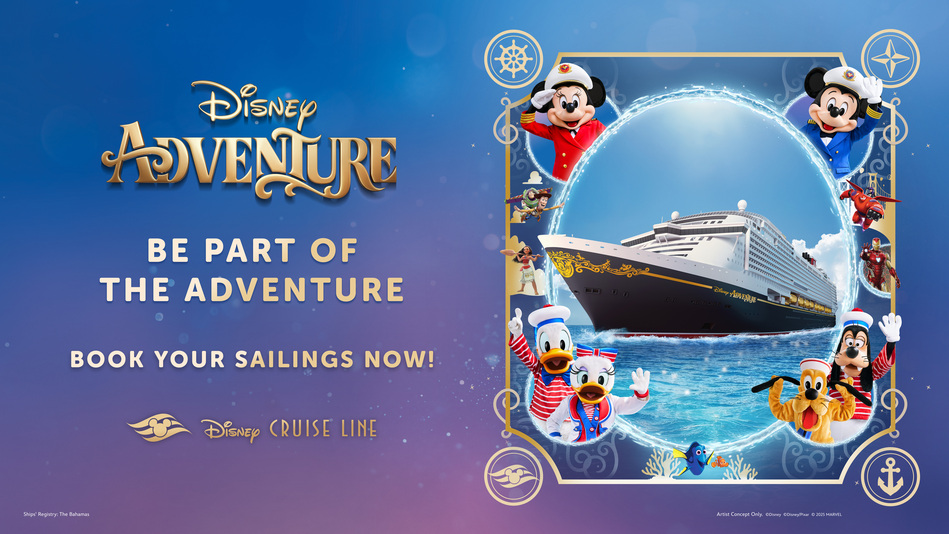 ผจญภัยไปในอาณาจักรดิสนีย์ ณ เรือ “ดิสนีย์แอดเวนเจอร์” ( Disney Adventure Cruise ) หนึ่งในไลน์เรือสำราญ ดิสนีย์ครูซ